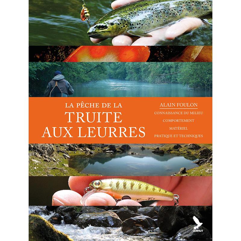 Sélection pêche - LA Pêche de la Truite aux Leurres